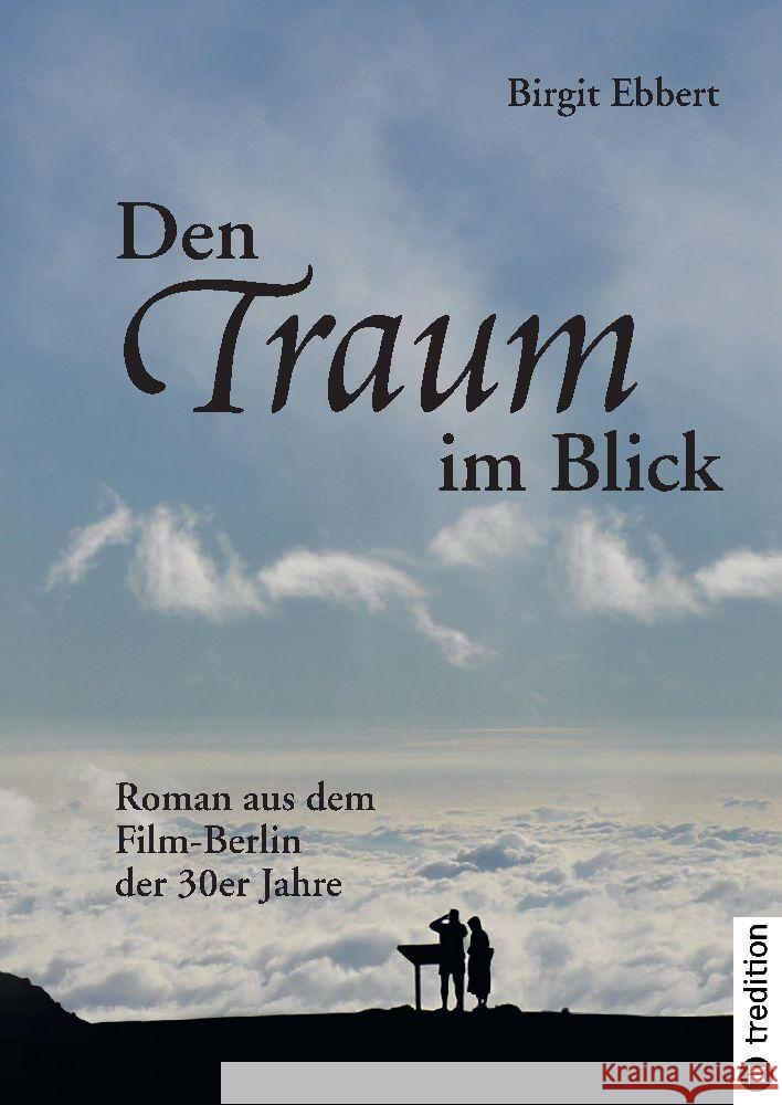 Den Traum im Blick Ebbert, Birgit 9783347727793 tredition