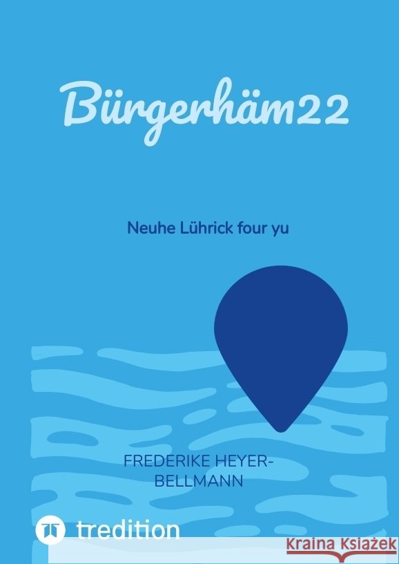 Bürgerhäm22 Heyer-Bellmann, Frederike 9783347729919