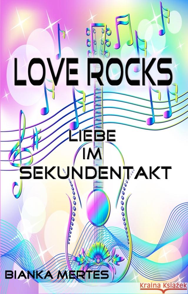 Love Rocks Mertes, Bianka 9783347733794