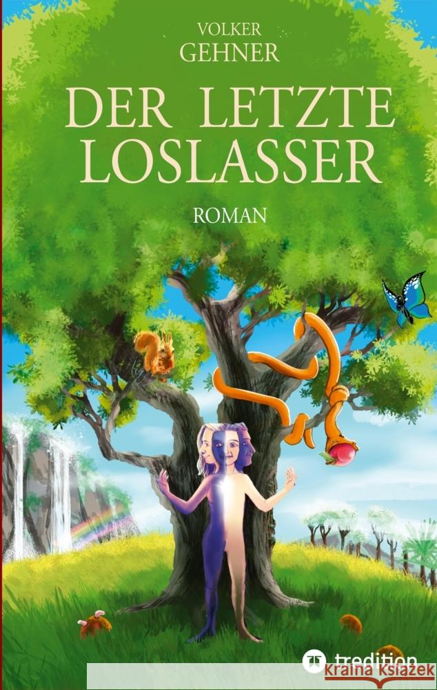 Der Letzte Loslasser Gehner, Volker 9783347743205 tredition