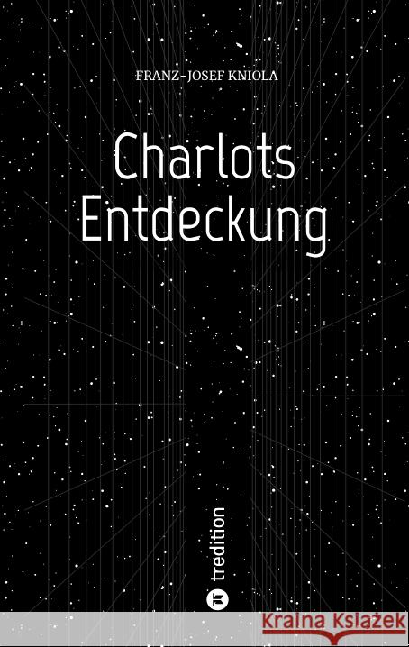 Charlots Entdeckung Kniola, Franz-Josef 9783347746237