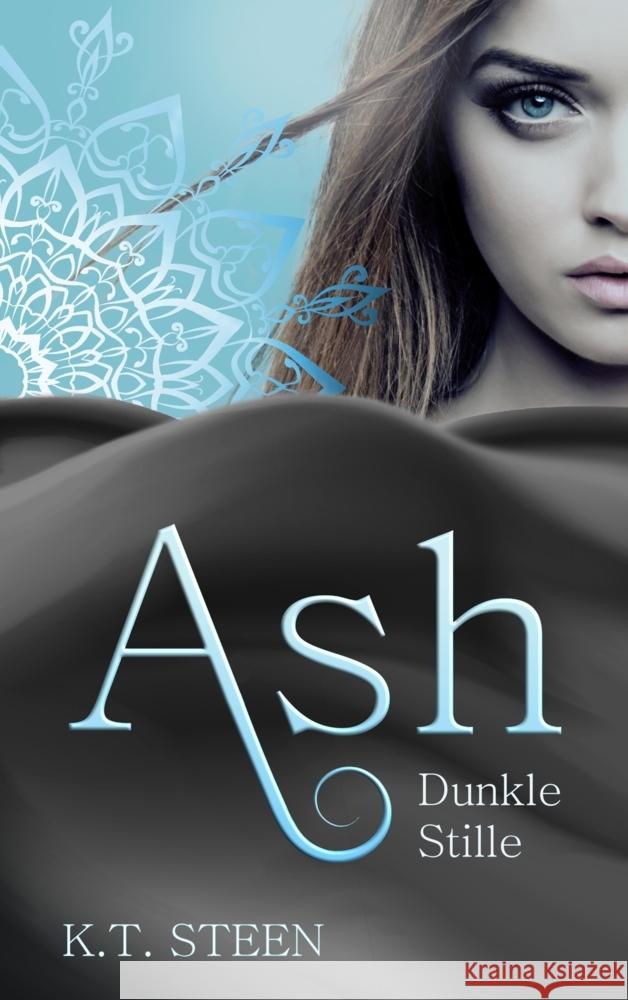 Ash - Dunkle Stille Steen, K.T. 9783347746251