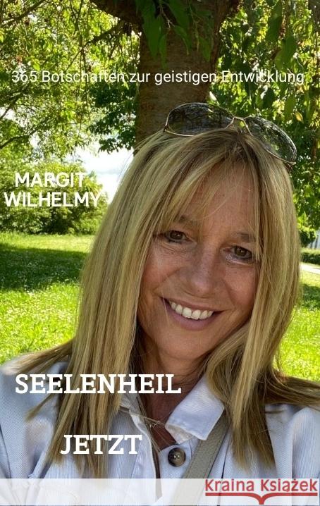 SEELENHEIL JETZT Wilhelmy, Margit 9783347748453