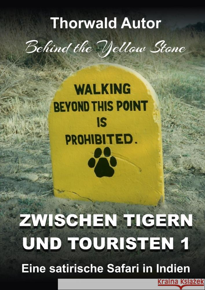 Zwischen Tigern und Touristen 1 Autor, Thorwald 9783347750760