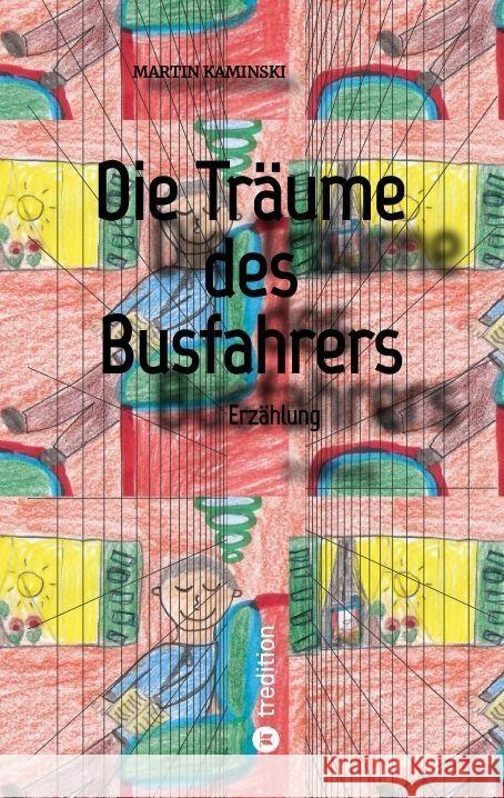 Die Träume des Busfahrers Kaminski, Martin 9783347751248