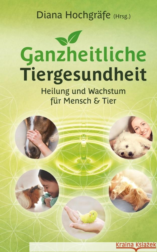 Ganzheitliche Tiergesundheit Hochgräfe, Diana, Petker, Miriam, Stöcklin, Nathalie 9783347755079