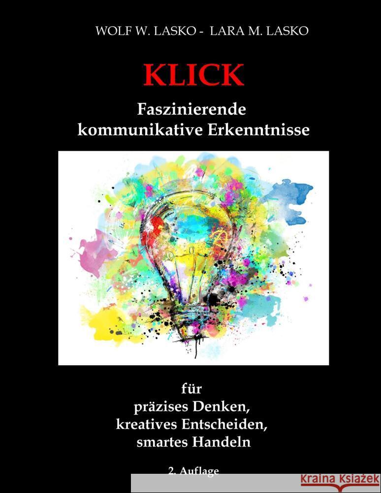 Klick - Faszinierende kommunikative Erkenntnisse Lasko, Wolf W., Lasko, Lara M. 9783347759596 tredition