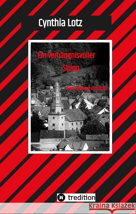 Ein verhängnisvoller Stopp , Vogelsberg , Hessen , Cosy Crime , Regionalkrimi Lotz, Cynthia 9783347763791