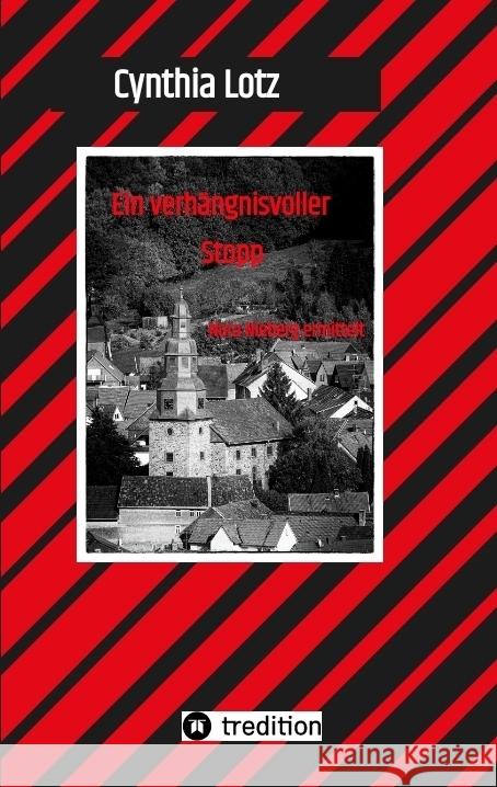 Ein verhängnisvoller Stopp , Vogelsberg , Hessen , Cosy Crime , Regionalkrimi Lotz, Cynthia 9783347763814