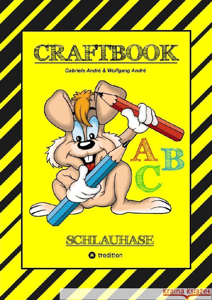 CRAFTBOOK - LESEN LERNEN - MALBUCH - BASTELBUCH - SPIELEBUCH - MOTIVATIONSÜBUNGEN - KREATIVES ZEICHNEN André, Gabriele, André, Wolfgang 9783347765290 tredition