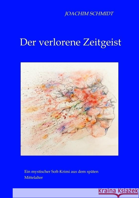 Der verlorene Zeitgeist Schmidt, Joachim 9783347766884