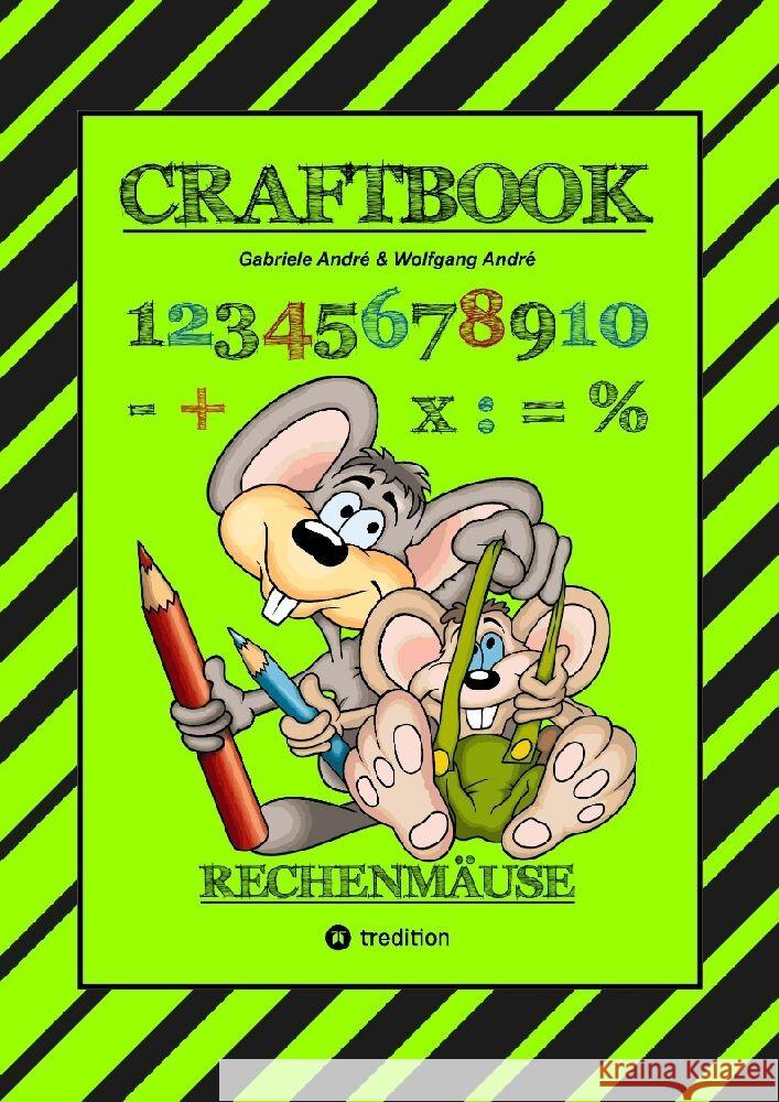 CRAFTBOOK - RECHNEN UND MENGEN LERNEN - MALBUCH - BASTELBUCH - SPIELEBUCH - SPIELETIPPS André, Gabriele, André, Wolfgang 9783347768963 tredition