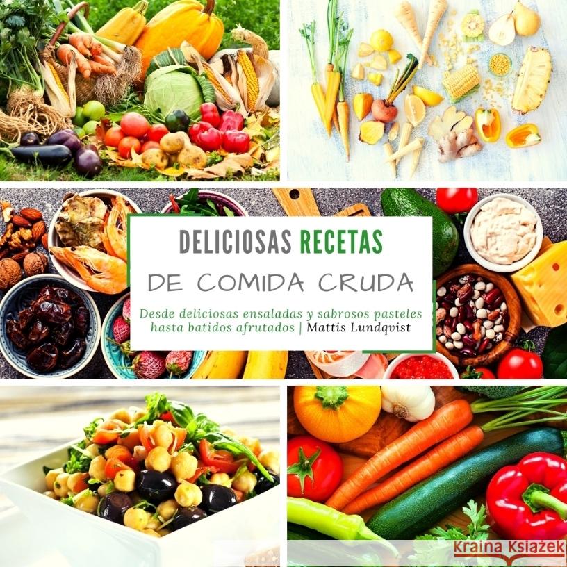 Deliciosas recetas de comida cruda Lundqvist, Mattis 9783347769823 BuchHörnchen-Verlag