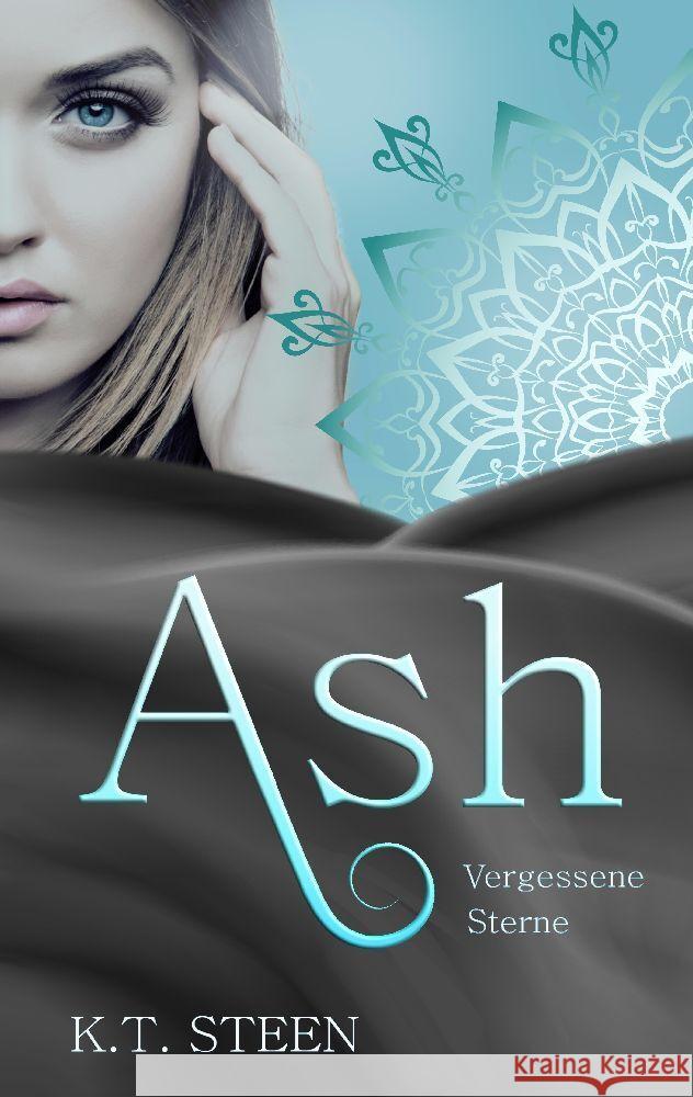 Ash - Vergessene Sterne Steen, K.T. 9783347773165