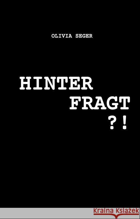 HINTERFRAGT?! Seger, Olivia 9783347776777