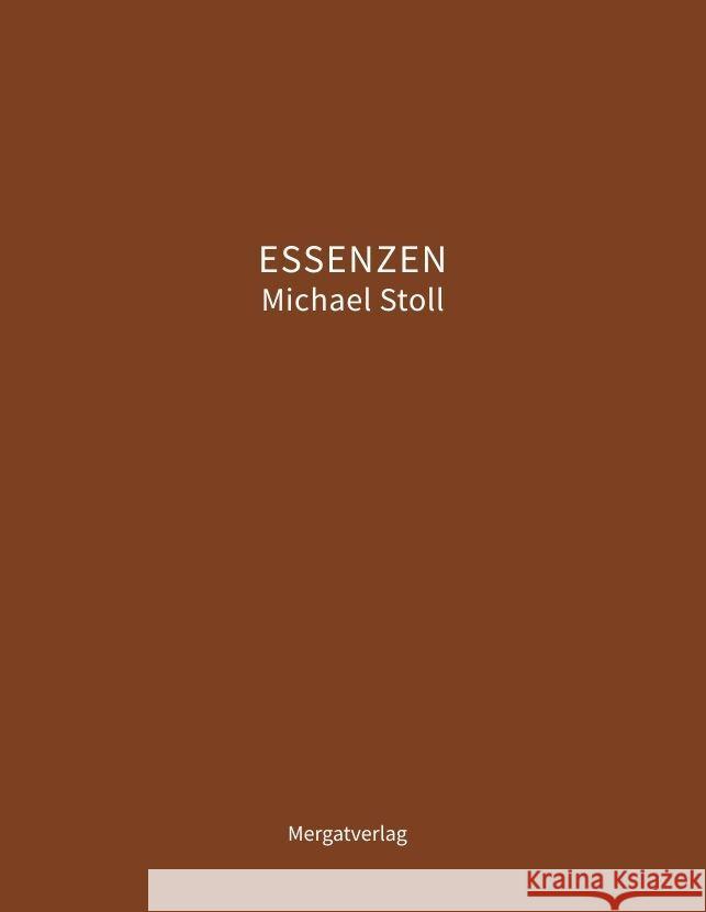 Essenzen VII: Dichtungen --- Mystische Spiritualit?t Michael M. Stoll 9783347777293