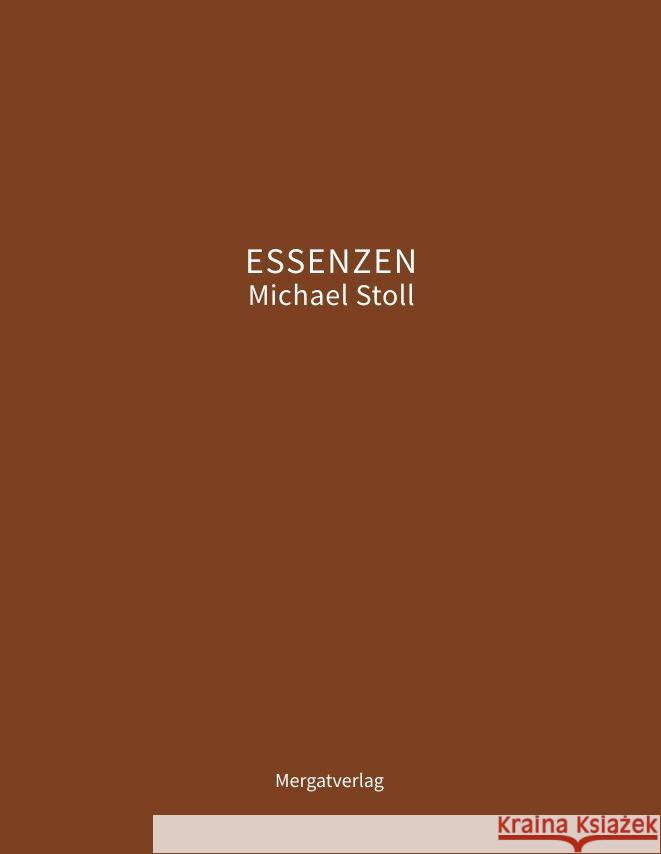 Essenzen VII: Dichtungen --- Mystische Spiritualit?t Michael M. Stoll 9783347777309