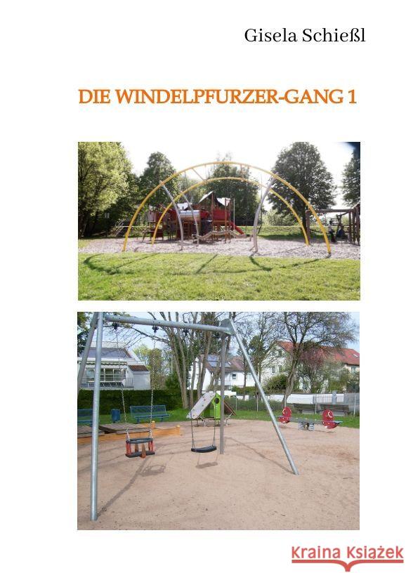 Die Windelpfurzer-Gang 1 Gisela Schie?l 9783347779723