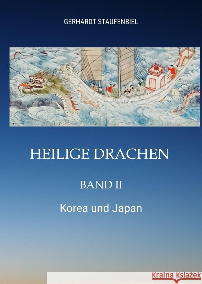 Heilige Drachen Band II Staufenbiel, Gerhardt 9783347779921