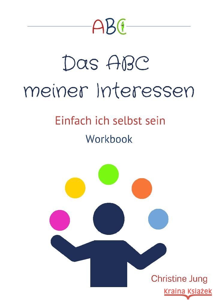 Das ABC meiner Interessen Jung, Christine 9783347783744