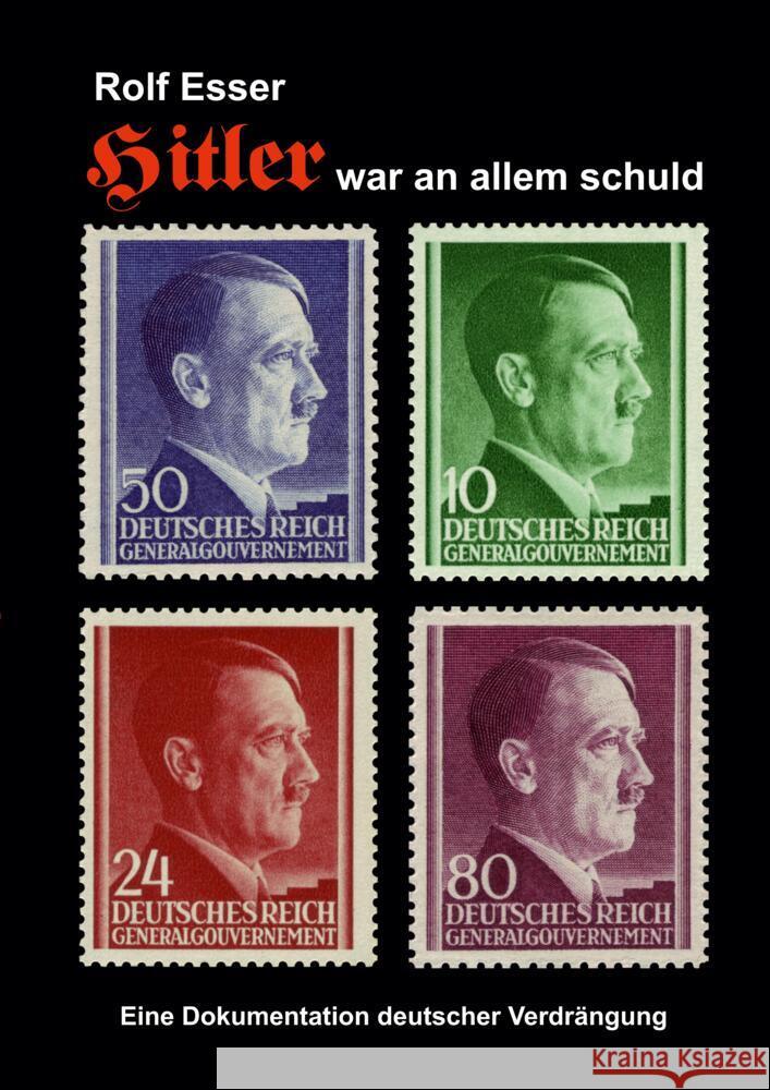 Hitler war an allem schuld Esser, Rolf 9783347784178