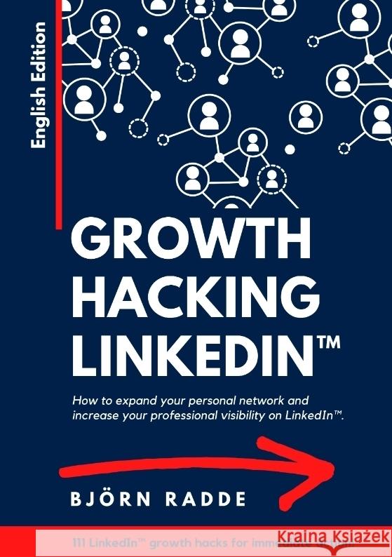 Growth Hacking LinkedIn(TM) Radde, Björn 9783347786493