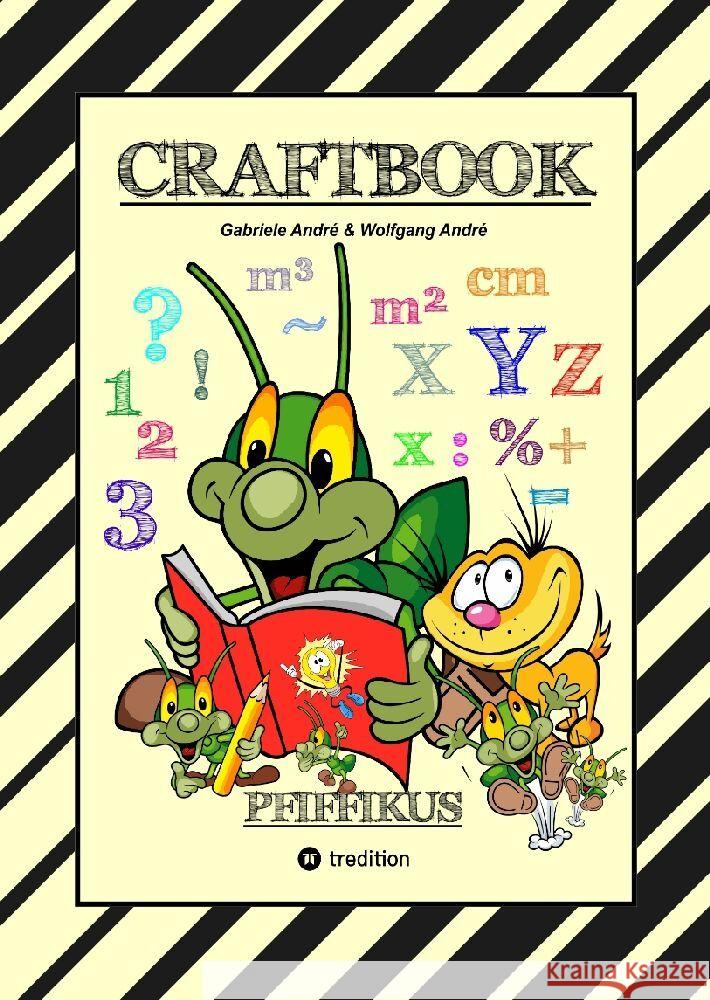 CRAFTBOOK - KREATIVES ZEICHNEN - SPRITZGITTER TECHNIK - RÄTSEL - MALVORLAGEN - LUSTIGE MIMIKEN - STORY SCRIBBELN André, Gabriele, André, Wolfgang 9783347786745 tredition