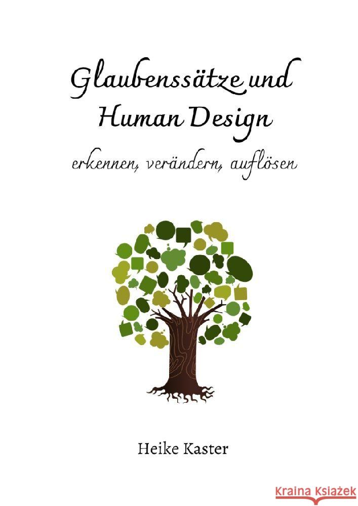 Glaubenssätze und Human Design Kaster, Heike 9783347787100