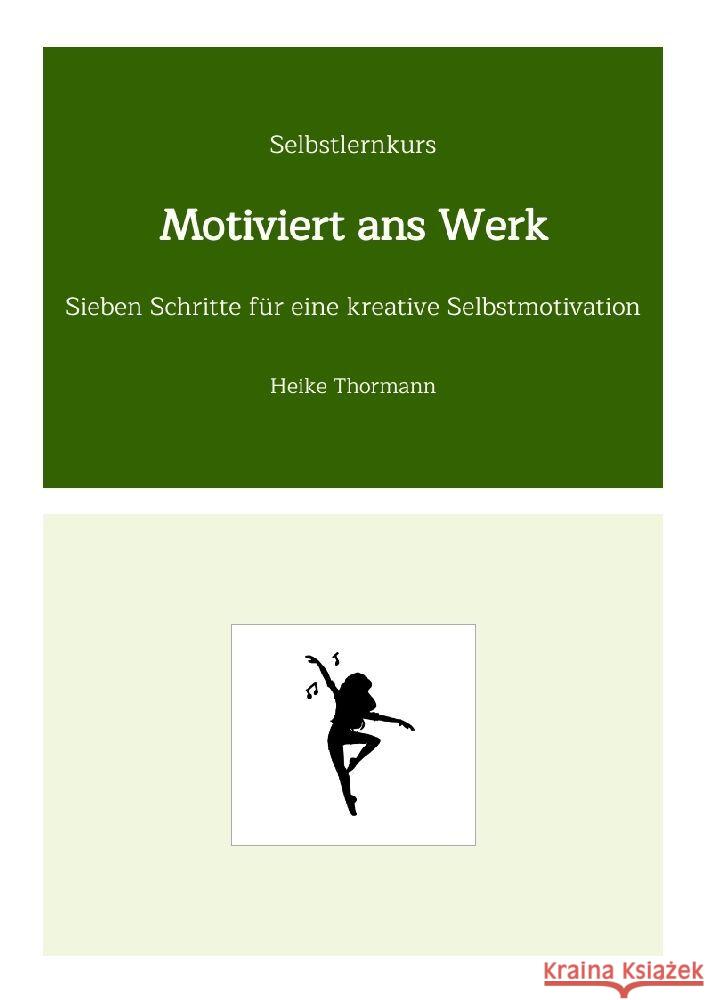 Selbstlernkurs: Motiviert ans Werk Thormann, Heike 9783347787742