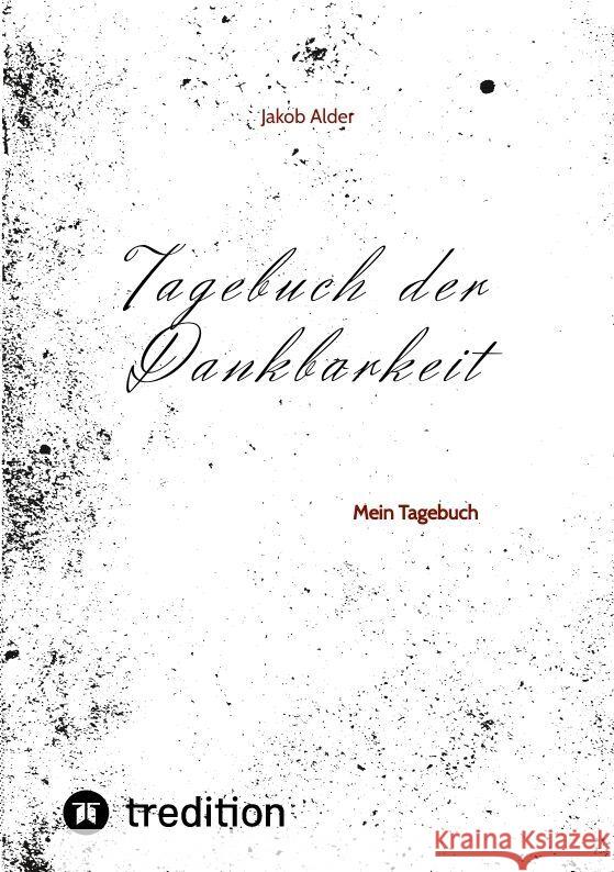Tagebuch der Dankbarkeit Alder, Jakob 9783347790919