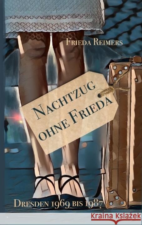 Nachtzug ohne Frieda Reimers, Frieda 9783347793118