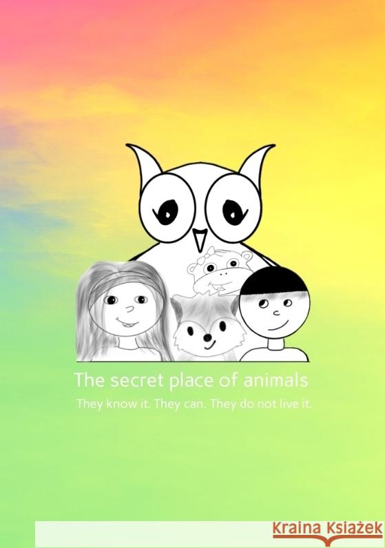 The secret place of animals Laborda, Kathrin 9783347797864 tredition