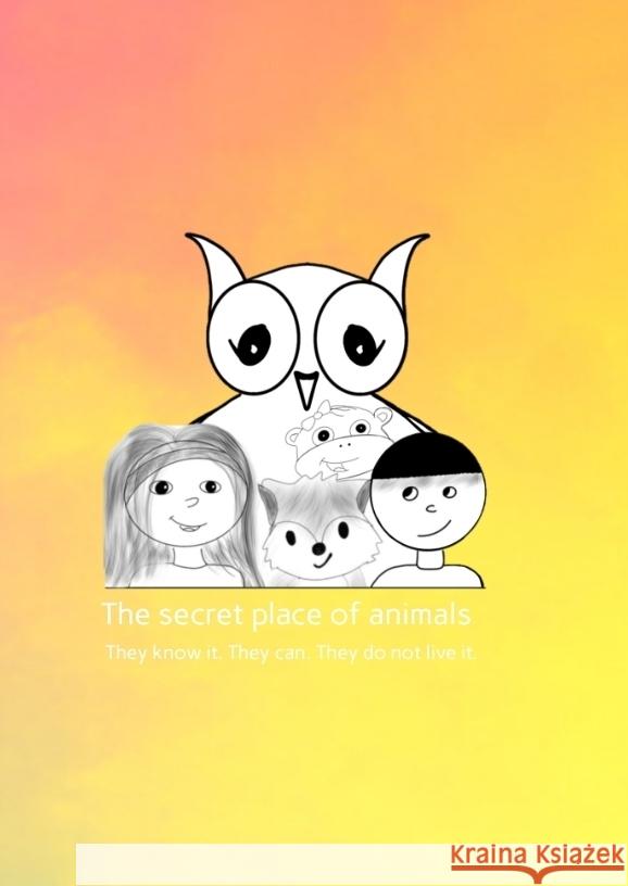 The secret place of animals Laborda, Kathrin 9783347797956 tredition