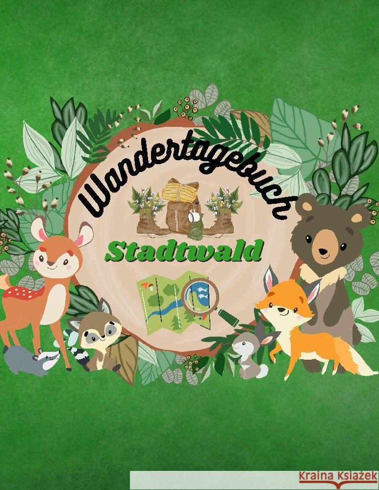 Wandertagebuch Stadtwald für Kinder Wanderbuch Mey, Berit 9783347798830