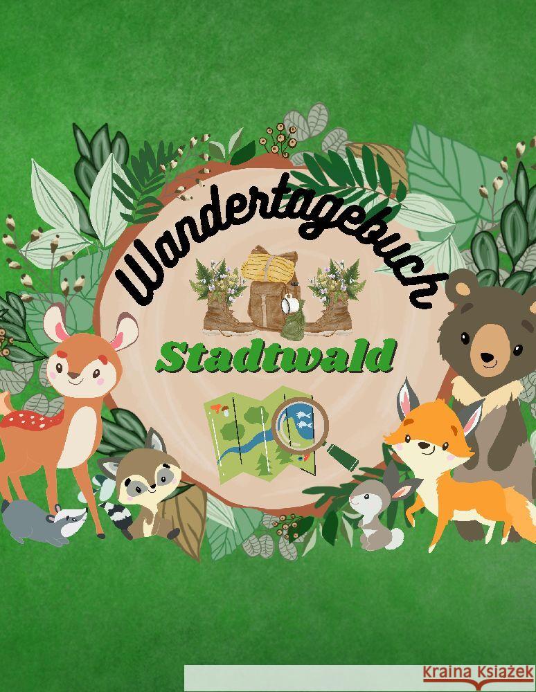 Wandertagebuch Stadtwald für Kinder Wanderbuch Mey, Berit 9783347798953