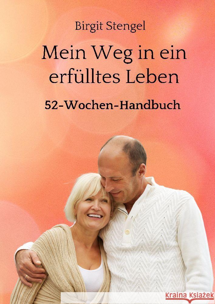 Mein Weg in ein erfülltes Leben Stengel, Birgit 9783347802766