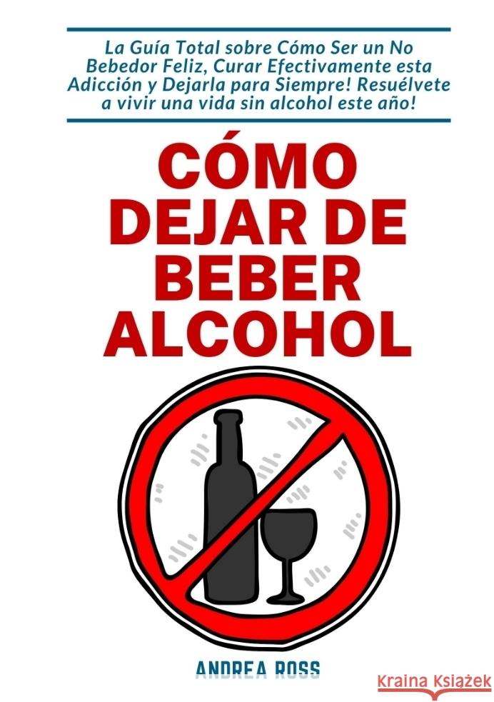 Cómo dejar de beber alcohol Ross, Andrea 9783347803664