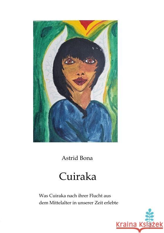 Cuiraka, die zauberhafte Zwergin Bona, Astrid 9783347805781