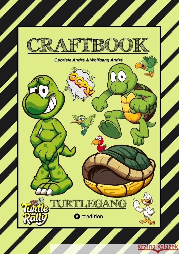 CRAFTBOOK - BASTELVORLAGE - LUSTIGES FAMILIENSPIEL - TURTLE RALLY - WITZIGE MOTIVE - KNIFFLIGE RÄTSEL & AUFGABEN - TURTLE André, Gabriele, André, Wolfgang 9783347808348 tredition