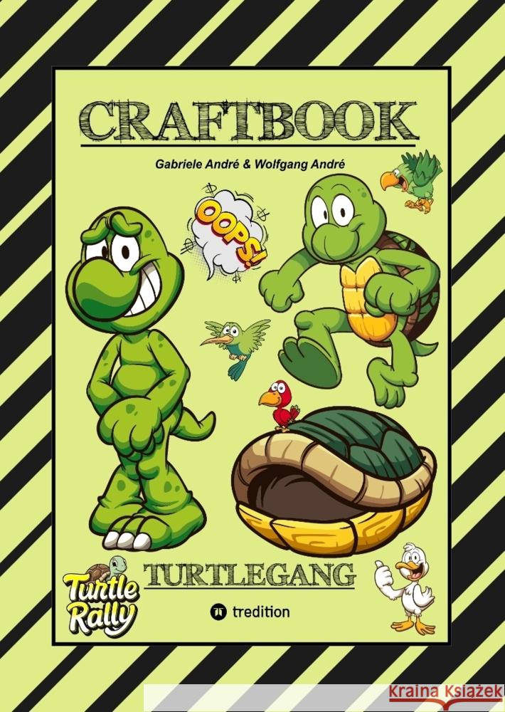 CRAFTBOOK - BASTELVORLAGE - LUSTIGES FAMILIENSPIEL - TURTLE RALLY - WITZIGE MOTIVE - KNIFFLIGE RÄTSEL & AUFGABEN - TURTLE André, Gabriele, André, Wolfgang 9783347808386 tredition