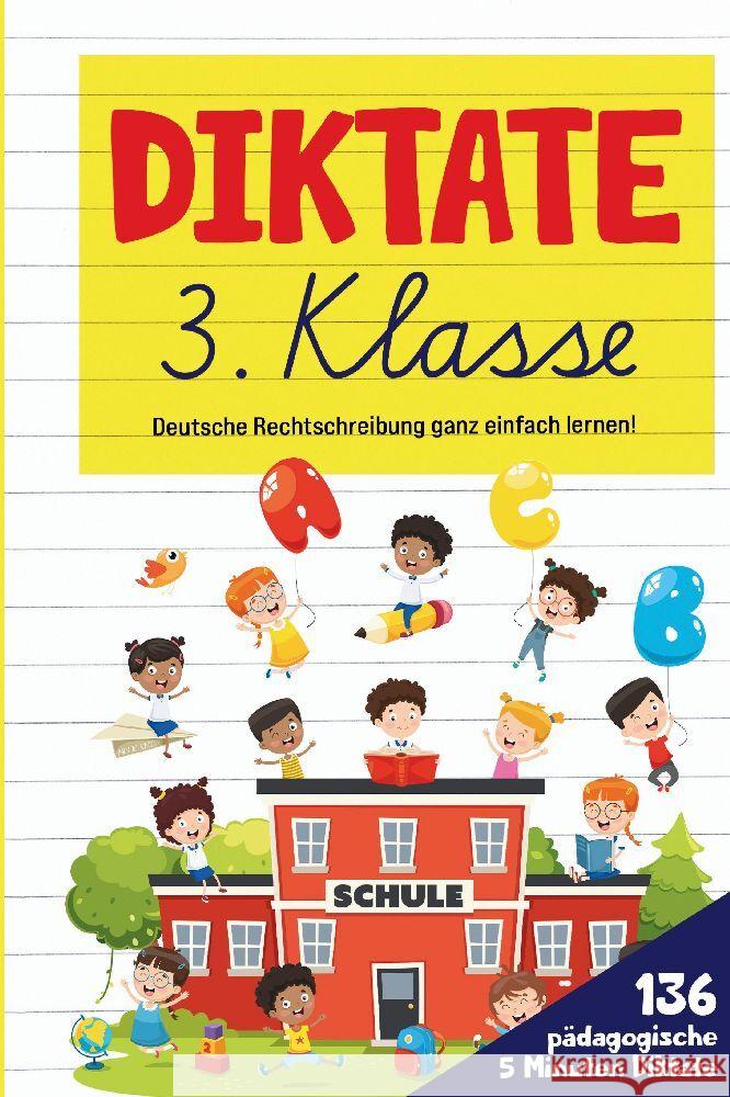 Diktate 3. Klasse! Übungsheft für gute Schulnoten! Inspirations Lounge, S&L 9783347809239 tredition