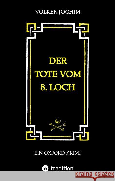 Der Tote vom 8. Loch Jochim, Volker 9783347813076