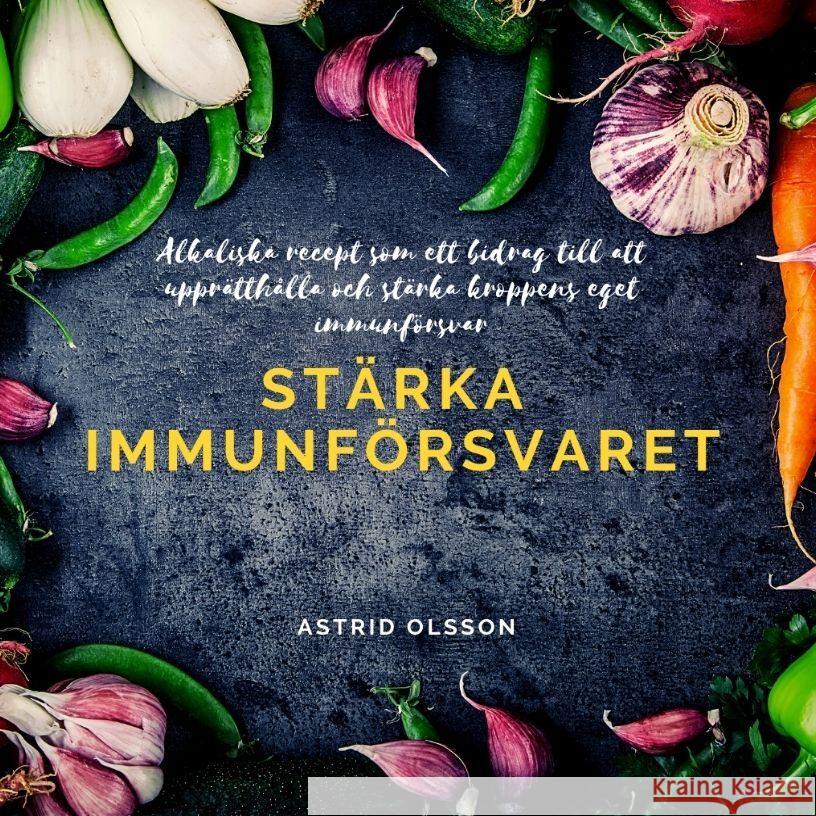 Stärka immunförsvaret Olsson, Astrid 9783347814318