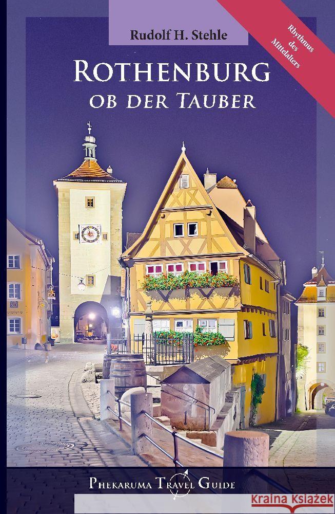 Rothenburg ob der Tauber Stehle, Rudolf H. 9783347814936 Phekaruma