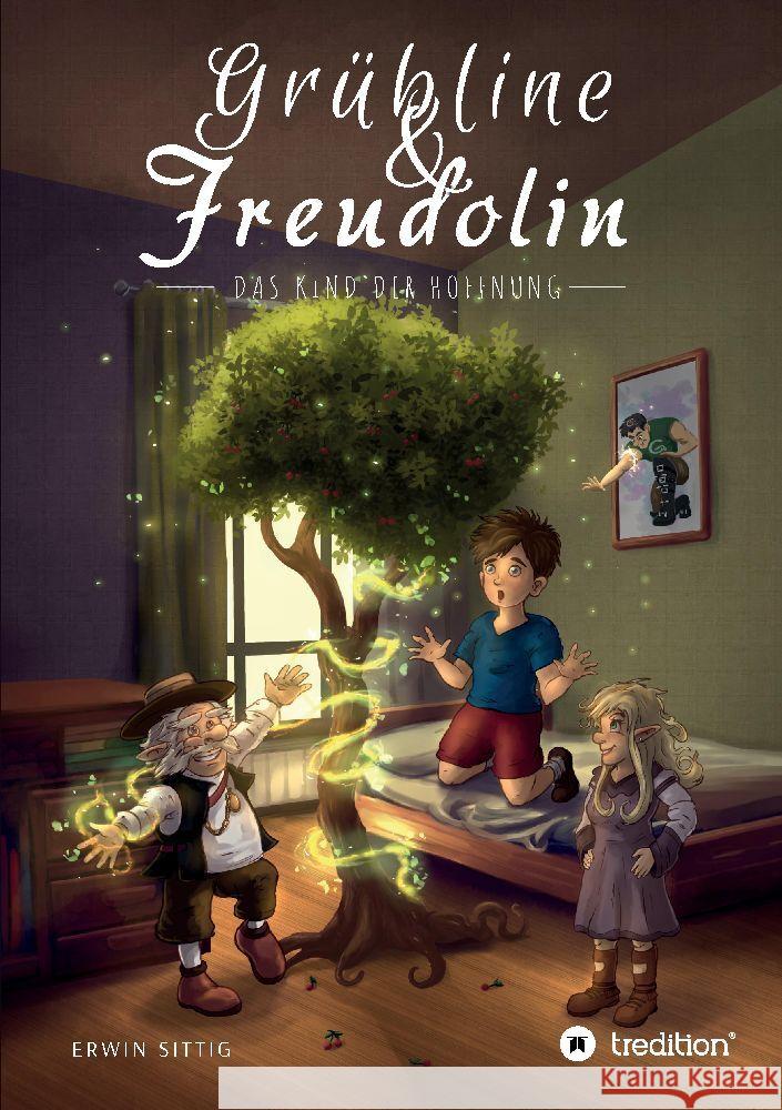 Grübline und Freudolin Sittig, Erwin 9783347815391 tredition