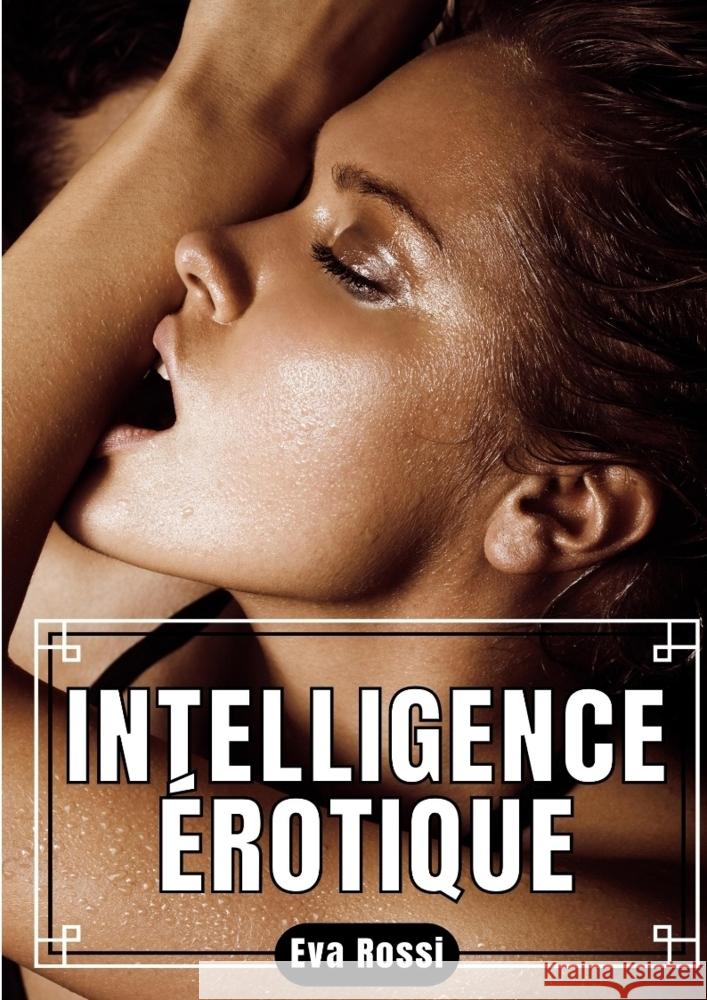 Intelligence Érotique Rossi, Eva 9783347821323