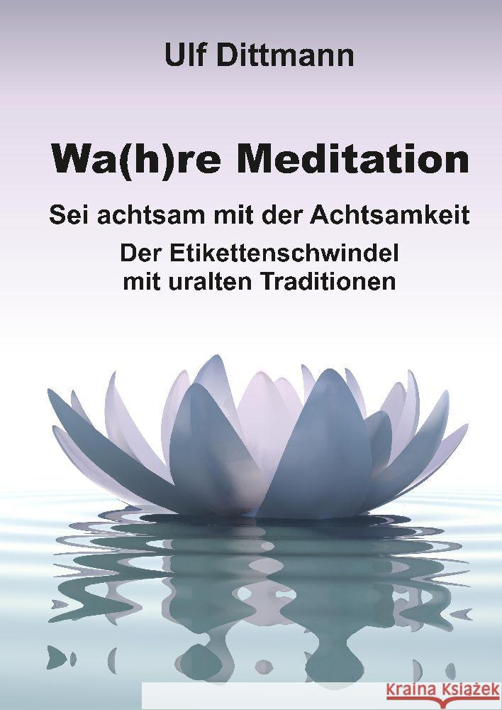 Wa(h)re Meditation Dittmann, Ulf 9783347826809