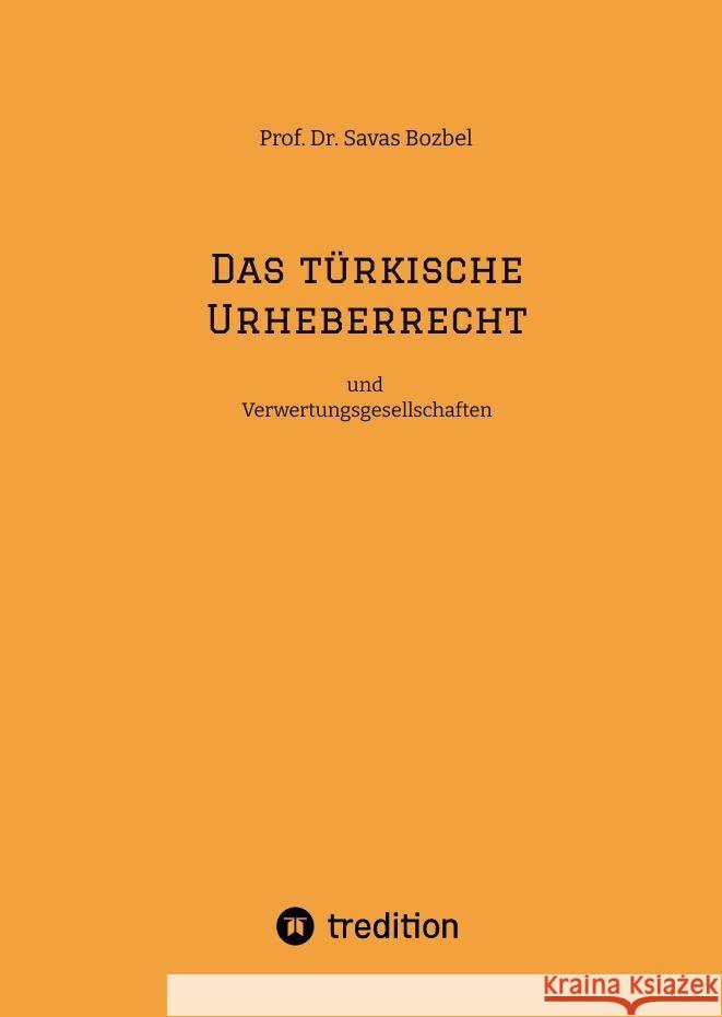 Das türkische Urheberrecht Bozbel, Savas 9783347828360