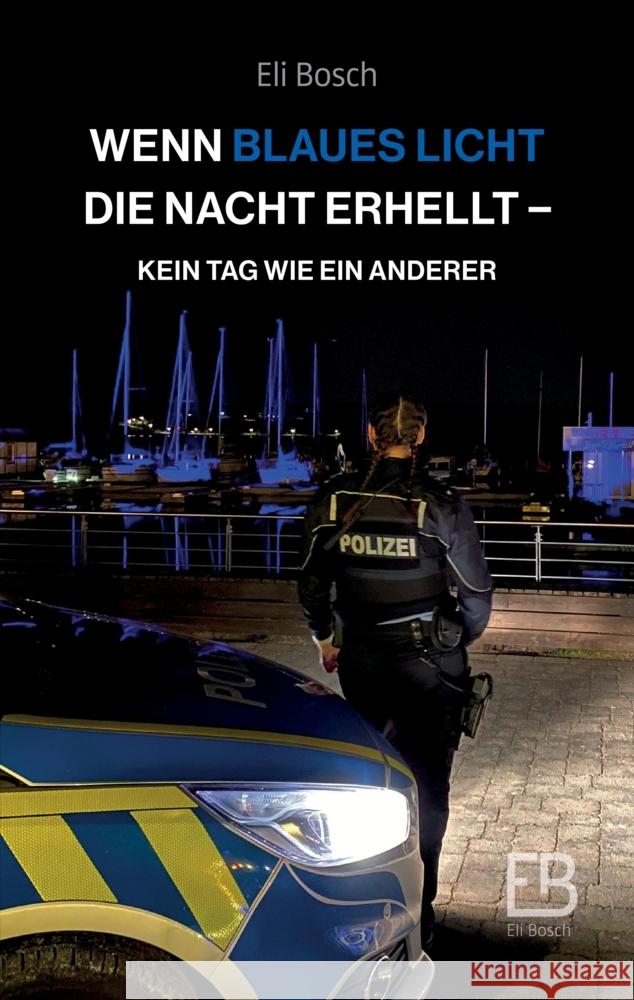 Wenn blaues Licht die Nacht erhellt Bosch, Eli 9783347830035