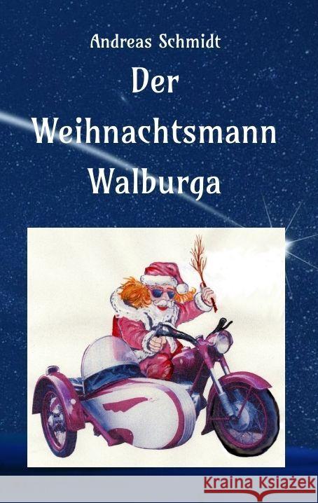 Der Weihnachtsmann Walburga Schmidt, Andreas 9783347832589